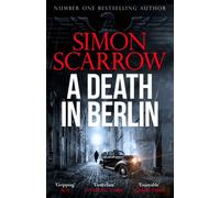 A Death in Berlin : A gripping new World War 2 thriller from the bestselling author