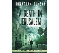 A Death in Jerusalem: 7 (Adam Lapid Mysteries)