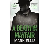 A Death in Mayfair: A DCI Frank Merlin Novel (The DCI Frank Merlin Series): A gripping World War 2 mystery