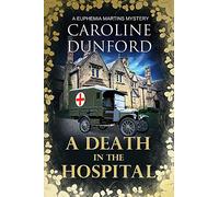 A Death in the Hospital (Euphemia Martins Mystery 15)