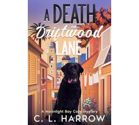 A Death On Driftwood Lane: A Moonlight Bay Cozy Mystery