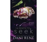 A Death to Seek: (Thornes & Roses Book Three): Limited Edition