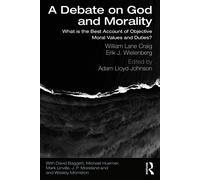 Debate on God and Morality by Craig & William LaneWielenberg & Erik J.