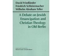 A Debate on Jewish Emancipation and Christian Theology in Old Berlin