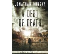 A Debt of Death: 4 (Adam Lapid Mysteries)