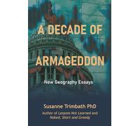 A Decade of Armageddon: New Geography Essays
