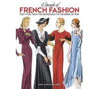 A Decade of French Fashion, 1929-1938: From the Depression to the Brink of War