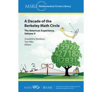 A Decade of the Berkeley Math Circle: The American Experience: 2 (Msri Mathematical Circles Library): The American Experience, Volume II