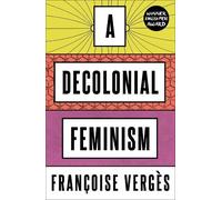 A Decolonial Feminism by Francoise Verges, Ashley J. Bohrer - 9780745341125
