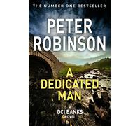 A Dedicated Man: A Gripping Inspector Banks Instalment From The Master Of Police Procedural: 2 (The Inspector Banks series, 2)