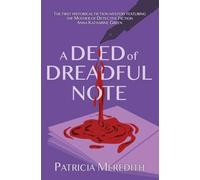 A Deed of Dreadful Note: Book One in the Anna Katharine Green Mysteries (1)