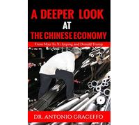 A Deeper Look at the Chinese Economy: From Mao to Xi Jinping and Donald Trump (International Version)