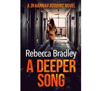 A Deeper Song (Detective Hannah Robbins Crime Series)
