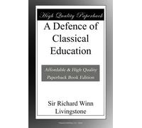 A Defence of Classical Education