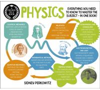 A Degree in a Book: Physics : Everything You Need to Know to Master the Subject - in One Book!