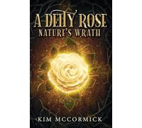 A Deity Rose: Nature's Wrath