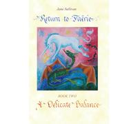 A Delicate Balance: Book Two in the trilogy "Return to Faërie": 2