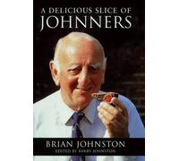 A Delicious Slice Of Johnners by Brian Johnston (2000-10-19)