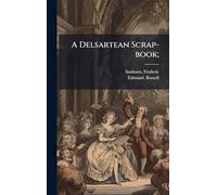A Delsartean Scrap-book;