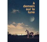 À demain sur la Lune
