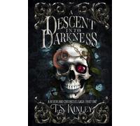 A Descent Into Darkness: A Neverland Chronicles Saga Part 1