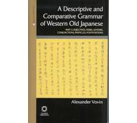 A Descriptive and Comparative Grammar of Western Old Japanese: Adjectives, Verbs, Adverbs, Conjunctions, Particles, Postpositions, Indexes Pt. 2 ... ... Particles, Postpositions, Indexes: 8