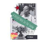 A Desert Rose In The Snow