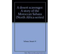 A desert scavenger: A story of the Moroccan Sahara (North Africa series)