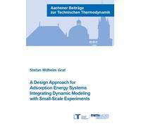 A Design Approach for Adsorption Energy Systems Integrating Dynamic Modeling with Small-Scale Experiments
