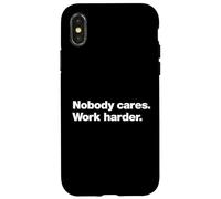 A design that says Nobody Cares Work Harder | Tough Talk Case for iPhone X/XS