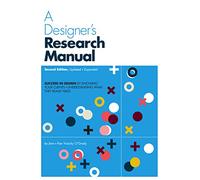 A Designer's Research Manual, 2nd edition, Updated and Expanded: Succeed in design by knowing your clients and understanding what they really need