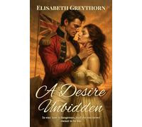 A Desire Unbidden (Duty and Desire)