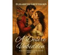 A Desire Unbidden (Duty and Desire)