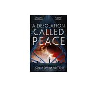 A Desolation Called Peace: Arkady Martine: 2 (Teixcalaan, 2)
