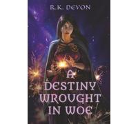 A Destiny Wrought in Woe: 1 (Fate's Design)