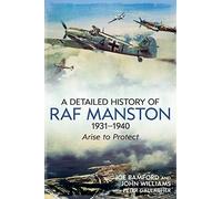 A Detailed History of RAF Manston 1931-40: Arise to Protect