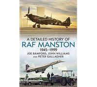 A Detailed History of RAF Manston 1945-1999