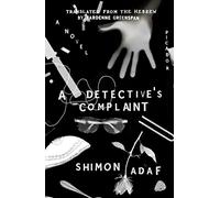A Detective's Complaint: A Novel: 2 (Lost Detective Trilogy)