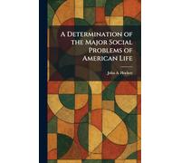 A Determination of the Major Social Problems of American Life