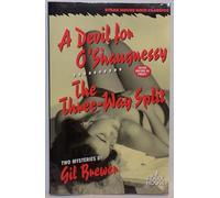 A Devil for O'Shaugnessy/ The Three-way Split