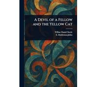 A Devil of a Fellow and the Yellow Cat