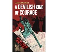 A Devilish Kind of Courage: Anarchists, Aliens and the Siege of Sidney Street