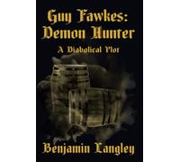 A Diabolical Plot (Guy Fawkes: Demon Hunter)