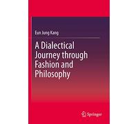 A Dialectical Journey through Fashion and Philosophy – Springer Verlag
