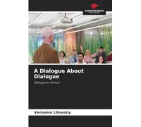 A Dialogue About Dialogue: Dialogics in School