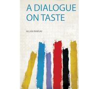 A Dialogue on Taste: 1