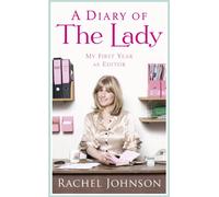 A Diary of The Lady: My First Year as Editor