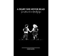 A DIARY SHE NEVER READ: Some stories end even before they begin