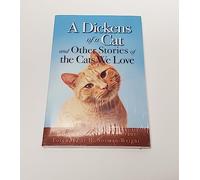 A Dickens of a Cat: and Other Stories of the Cats We Love