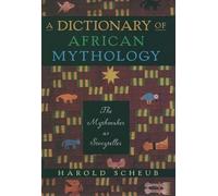 A Dictionary of African Mythology